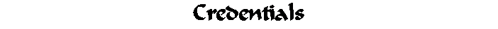Text Box: Credentials
